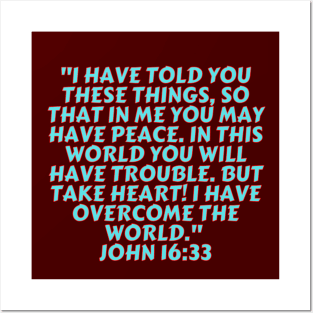 Bible Verse John 16:33 Posters and Art